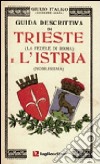 Guida descrittiva di Trieste e l'Istria libro