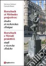 Rorschach e metodi proiettivi. Studi e ricerche cliniche