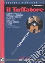 Il tuffatore. Racconti e opinioni su Flavio Giurato. Con CD audio libro