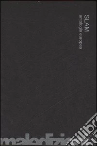 Slam. Antologia europea libro