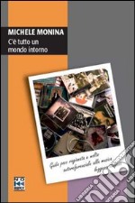 C'è tutto un mondo intorno libro