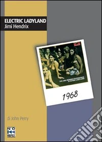 Electric ladyland. Jimi Hendrix libro