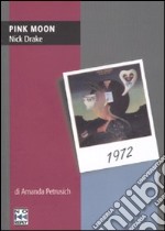 Pink Moon. Nick Drake libro