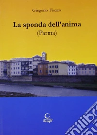 Sulla sponda dell'anima (Parma)