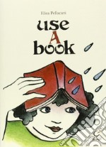 Use a book. Ediz. multilingue libro