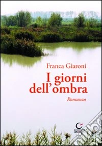 I giorni dell'ombra libro