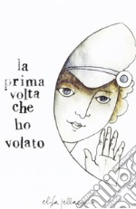 La prima volta che ho volato libro