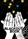 Blackout book. Fare libri senza elettricità, anche al buio. Ediz. italiana, catalana e inglese libro