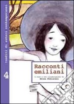 Racconti emiliani. Inediti di autori contemporanei. Vol. 4