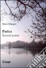 Padus. Racconti padani