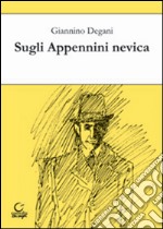 Sugli Appennini nevica libro