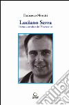 Luciano Serra. Poeta autentico del Novecento libro