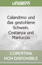 Calandrino und das gestohlene Schwein. Costanza und Martuccio libro