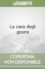 La casa degli gnomi libro