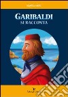 Garibaldi si racconta libro