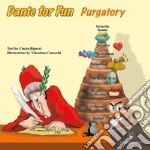 Dante for fun. Purgatory. Ediz. illustrata