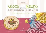 Gioca con Esopo. Il topo di campagna e il topo di città. Ediz. illustrata libro