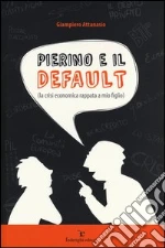 Pierino e il default (la crisi economica rappata a mio figlio)