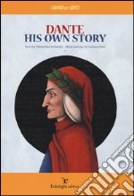 Dante. His own story libro