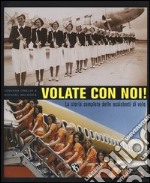 Volate con noi! La storia completa delle assistenti di volo libro