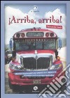 Arriba, arriba! Messico e Guatemala tra la curiosità di un viaggiatore e le minacce di un sovrano vendicativo libro
