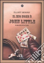 Il mio nome è John Little libro