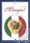 Mangia! Itinerari gastroesistenziali di un italiano libro