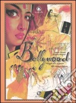 Bollywood. Viaggio alla scoperta del cinema indiano libro