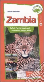 Zambia. Safari, Parchi Nazionali, escursioni, lodges, città libro