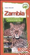 Zambia. Safari, Parchi Nazionali, escursioni, lodges, città libro