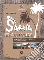 Sabya. Beach guide. La guida alle spiagge italiane che fanno tendenza. Ediz. illustrata libro