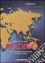 Trading. Teoria ed applicazioni operative di Analisi Tecnica libro usato