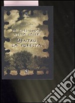 Da quel luogo nella valle dentro la foresta libro