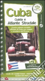 Cuba. Guida e atlante stradale. Ediz. illustrata libro