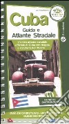 Cuba. Guida e atlante stradale. Ediz. illustrata libro