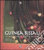 Guinea Bissau. Camminando nella palude. Ediz. illustrata libro