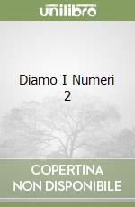 Diamo I Numeri 2 libro