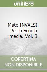 Mate-INVALSI. Per la Scuola media. Vol. 3 libro