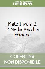 Mate Invalsi 2 2 Media Vecchia Edizione libro