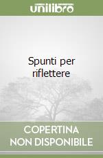 Spunti per riflettere libro