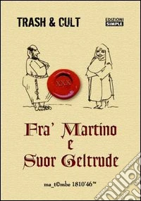 Fra' Martino e suor Geltrude