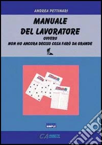 Manuale del lavoratore libro