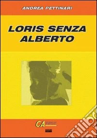 Loris senza Alberto libro