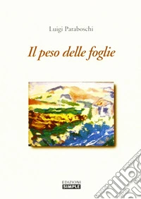 Il peso delle foglie libro
