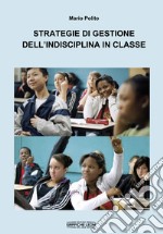 Strategie di gestione dell'indisciplina in classe libro