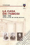 La casa dei famosi 1928-1948. Storia e uomini del Famedio di Arsiero libro di Baggio Giovanni