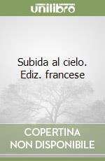 Subida al cielo. Ediz. francese