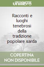 Racconti e luoghi tenebrosi della tradizione popolare sarda