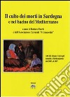 Il culto dei morti in Sardegna e nel bacino del Mediterraneo libro