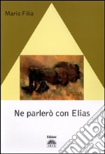 Ne parlerò con Elias